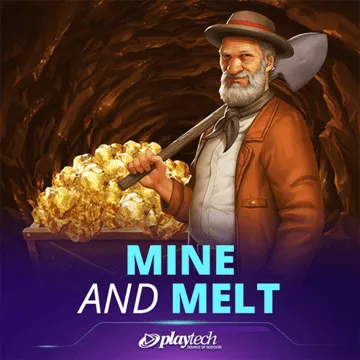 Mine & Melt